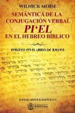 Semántica de la Conjugación Verbal: Pi'el En El Hebreo Bíblico: Ensayo En El Libro de Jueces