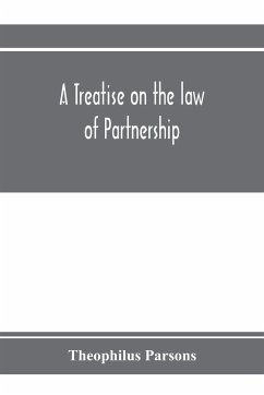 A treatise on the law of partnership - Parsons, Theophilus