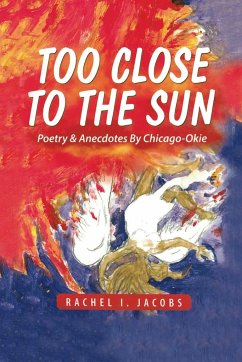 Too Close to the Sun - Jacobs, Rachel I.