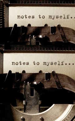 notes to my self typewriter style creative blank mega journal - Huhn, Michael; Huhn, Michael