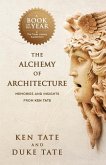 The Alchemy of Architecture