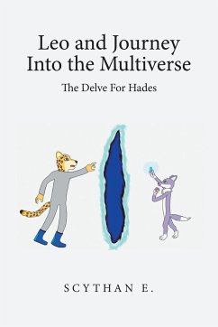 Leo and Journey into the Multiverse - the Delve for Hades - E., Scythan