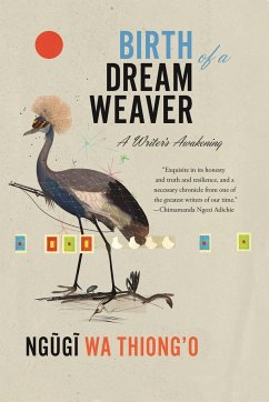 Birth of a Dream Weaver - Ngugi Wa Thiong'O