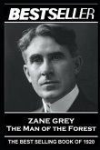 Zane Grey - The Man of the Forest: The Bestseller of 1920