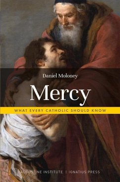Mercy: What Every Catholic Should Know - Moloney, Daniel