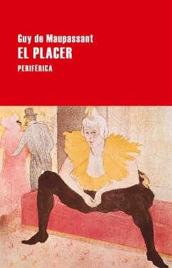 El Placer - de Maupassant, Guy