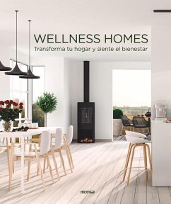 Wellness Homes: Transforma Tu Hogar Y Siente El Bienestar - Abascal, Macarena
