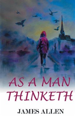 As A Man Thinketh - Allen, James