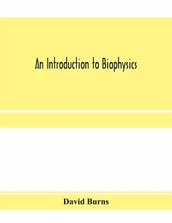 An introduction to biophysics - Burns, David