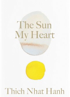 The Sun My Heart - Hanh, Thich Nhat