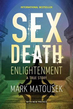 Sex Death Enlightenment - Matousek, Mark