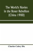 The world's navies in the Boxer rebellion (China 1900)