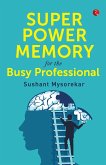 SUPER POWER MEMORY FOR BUSY PROFESSIONAL