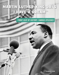 Martin Luther King Jr.'s I Have a Dream - Orr, Tamra