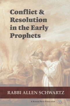 Conflict & Resolution in the Early Prophets - Schwartz, Allen