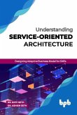 Understanding Service-Oriented Architecture: Designing Adaptive Business Model for SMEs (English Edition)
