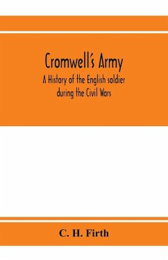 Cromwell's army - H. Firth, C.