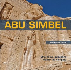 Abu Simbel (Spanish Edition): A Short Guide to the Temples - Fletcher-Jones, Nigel