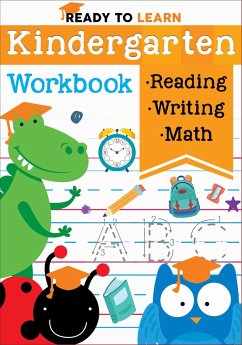 Ready to Learn: Kindergarten Workbook: Addition, Subtraction, Sight Words, Letter Sounds, and Letter Tracing - Editors of Silver Dolphin Books