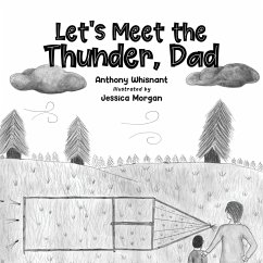 Let's Meet the Thunder, Dad - Whisnant, Anthony