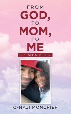 From God, to Mom, to Me - Moncrief, O-Haji