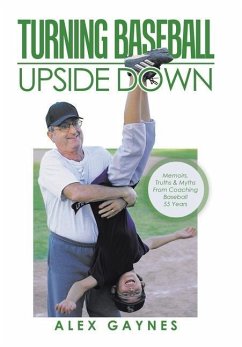 Turning Baseball Upside Down - Gaynes, Alex