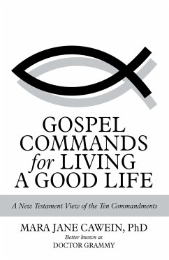 Gospel Commands for Living a Good Life - Cawein, Mara Jane