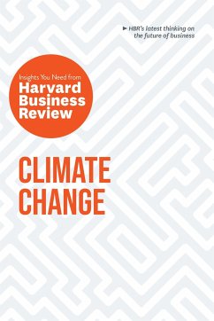 Climate Change: The Insights You Need from Harvard Business Review - Review, Harvard Business; Winston, Andrew; Mcafee, Andrew; Disparte, Dante; Mucharraz Y Cano, Yvette