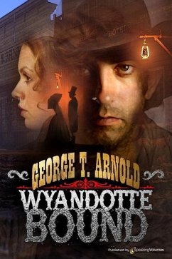 Wyandotte Bound - Arnold, George T