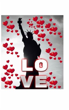 Statue Of Liberty Valentine's heart creative blank love journal - Huhn, Michael; Huhn, Michael