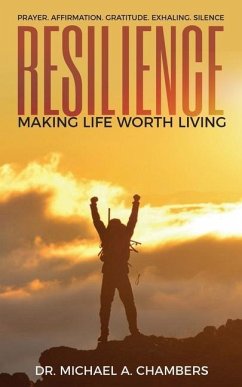 Resilience: Making Life Worth Living - A. Chambers, Michael