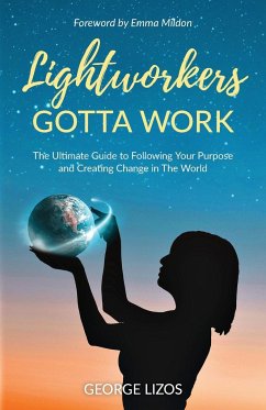 Lightworkers Gotta Work - Lizos, George