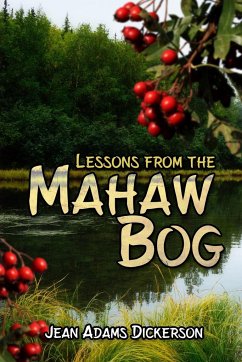 Lessons from the Mahaw Bog - Dickerson, Jean Adams