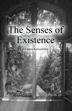 The Senses of Existence - Kereselidze, Gvantsa