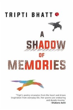 A SHADOW OF MEMORIES - Bhatt, Tripti