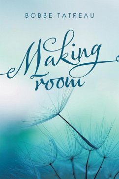 Making Room - Tatreau, Bobbe