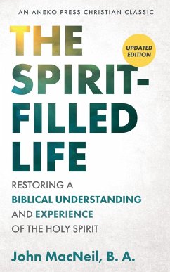 The Spirit-Filled Life - MacNeil, B. A. John