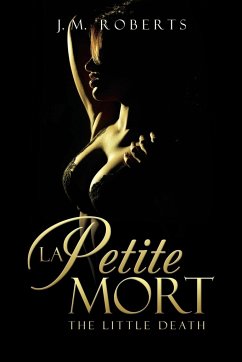 La Petite Mort - Roberts, J. M.