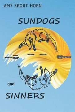 Sundogs and Sinners - Krout-Horn, Amy
