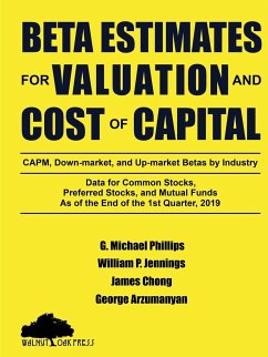 Beta Estimates for Valuation and Cost of Capital, As of the End of 1st Quarter, 2019 - Phillips, G. Michael; Chong, James; Arzumanyan, George