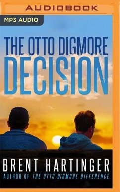 The Otto Digmore Decision - Hartinger, Brent