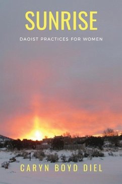 Sunrise: Daoist Practices for Women - Diel, Caryn Boyd