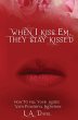 When I Kiss Em, They Stay Kissed - Bild 1