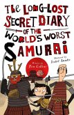 The Long-Lost Secret Diary of the World's Worst Samurai