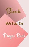 Blank Write In Prayer Book (Pink Cream Gold Abstract Cover Art)