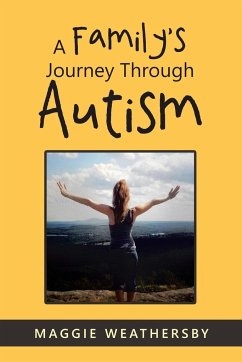 A Family's Journey Through Autism - Weathersby, Maggie