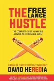 The Freelance Hustle: The Complete guide to making a living as a freelance artist