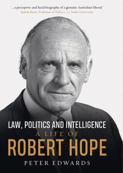 Law, Politics and Intelligence: A Life of Robert Hope - Edwards, Peter