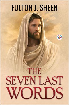 The Seven Last Words (eBook, ePUB) - Sheen, Fulton J.