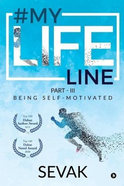 #Mylifeline: Part - III: Being Self-Motivated - Sevak